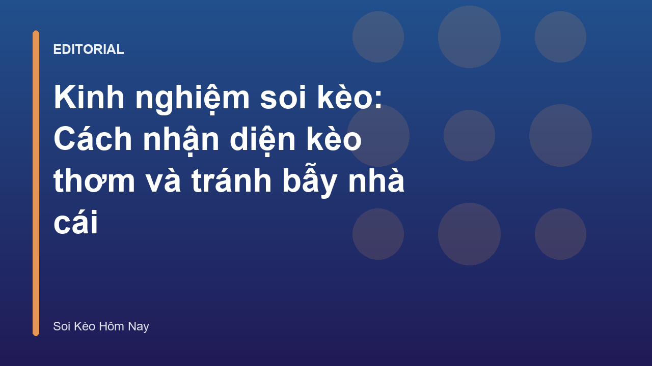 Kinh nghiệm soi kèo bóng đá hiệu quả